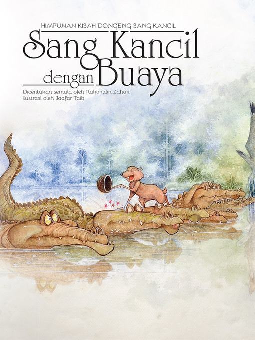 Title details for Sang Kancil dengan Buaya by Rahimidin Zahari - Available